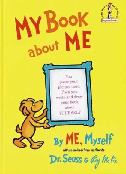 Bestsellers (2006) - My Book About Me (Classic Seuss) by Dr. Seuss