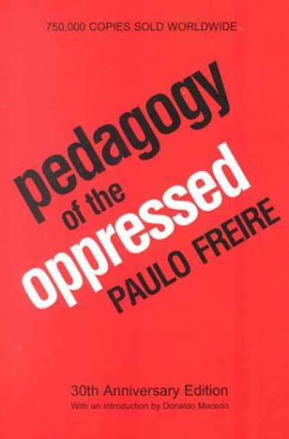 Bestsellers (2006) - Pedagogy of the Oppressed by Paulo Freire