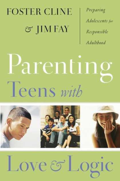 Bestsellers (2006) - Parenting Teens With Love And Logic (Updated and Expanded Edition) by Foster W.