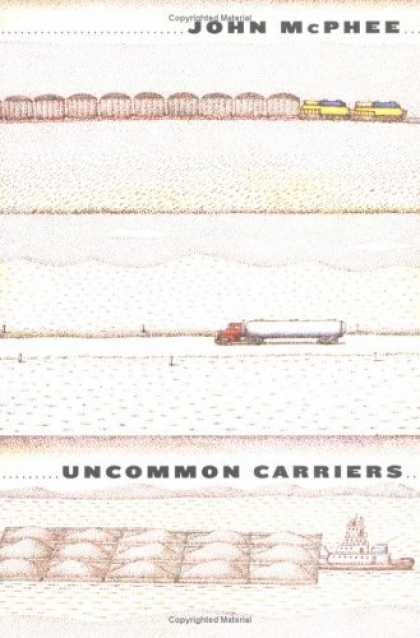 Bestsellers (2006) - Uncommon Carriers by John McPhee