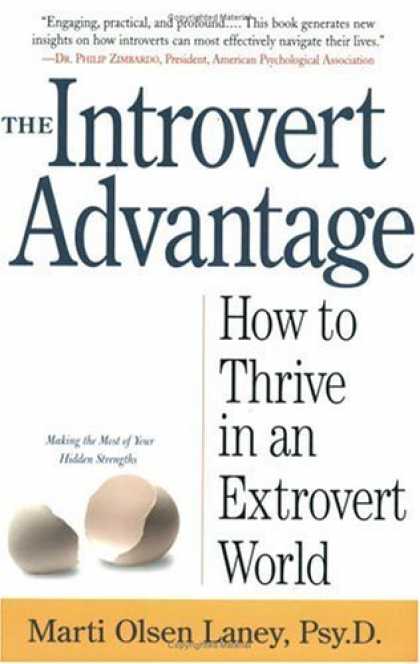 Bestsellers (2006) - The Introvert Advantage: How to Thrive in an Extrovert World by Marti Olsen Lane
