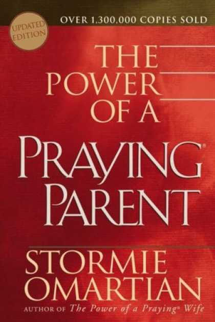 Bestsellers (2006) - The Power of a PrayingÂ® Parent (Omartian, Stormie) by Stormie Omartian