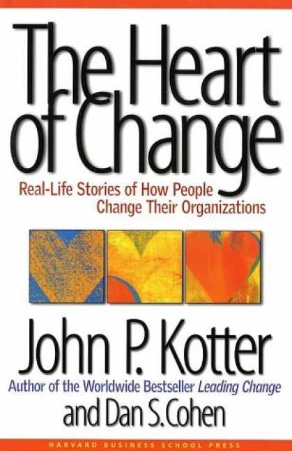 Bestsellers (2006) - The Heart of Change: Real-Life Stories of How People Change Their Organizations