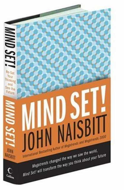 Bestsellers (2006) - Mind Set!: Reset Your Thinking and See the Future by John Naisbitt