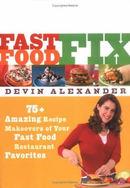 Bestsellers (2006) - Fast Food Fix: 75 Amazing Recipe Makeovers of Your Fast Food Restaurant Favorite