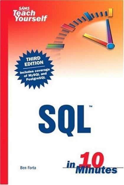 Bestsellers (2006) - Sams Teach Yourself SQL in 10 Minutes, Third Edition by Ben Forta