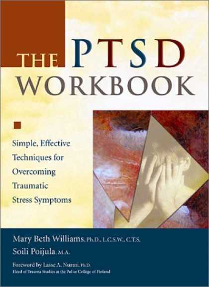 Bestsellers (2006) - The PTSD Workbook: Simple, Effective Techniques for Overcoming Traumatic Stress