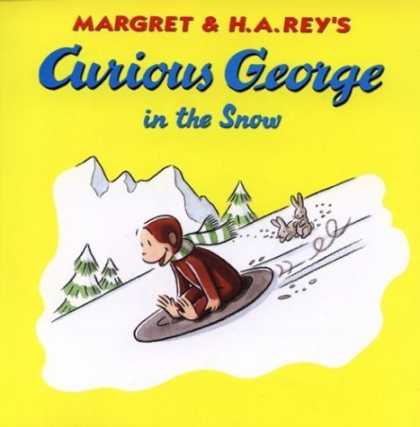 Bestsellers (2006) - Curious George in the Snow by H. A. Rey