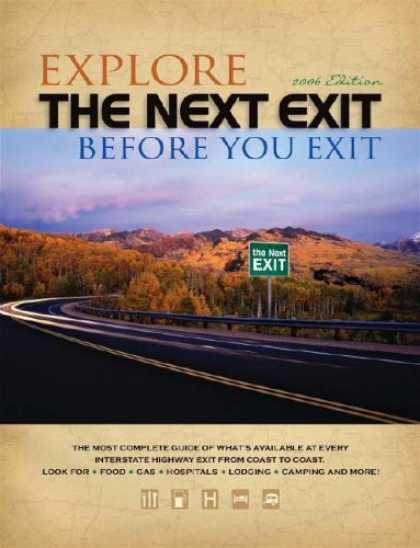 Bestsellers (2006) - The Next EXIT 2006 (Next Exit: The Most Complete Interstate Highway Guide Ever P