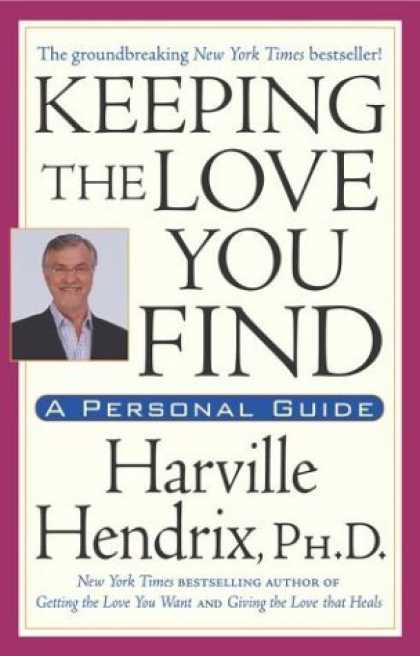 Bestsellers (2006) - Keeping The Love You Find by Harville, PhD Hendrix