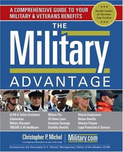 Bestsellers (2006) - The Military Advantage: A Comprehensive Guide to Your Military & Veterans Benefi