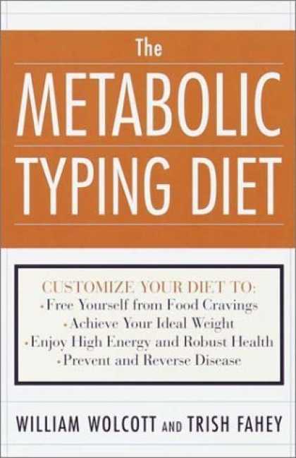 Bestsellers (2006) - The Metabolic Typing Diet: Customize Your Diet to Your Own Unique Body Chemistry