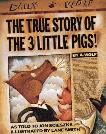 Bestsellers (2006) - The True Story of the Three Little Pigs by Jon Scieszka