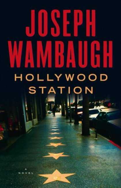 Bestsellers (2006) - Hollywood Station: A Novel by Joseph Wambaugh