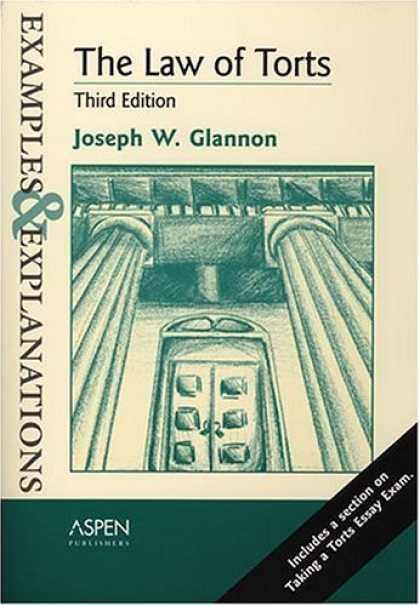 Bestsellers (2006) - The Law Of Torts: Examples And Explanations (Examples & Explanations) by Joseph