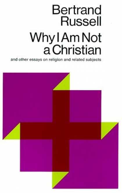 Bestsellers (2006) - Why I Am Not a Christian: And Other Essays on Religion and Related Subjects by B