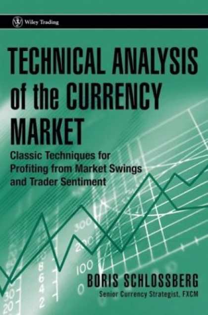 Bestsellers (2006) - Technical Analysis of the Currency Market: Classic Techniques for Profiting from
