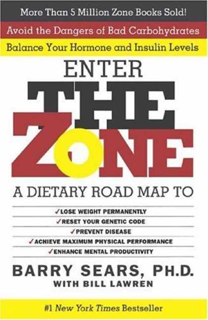 Bestsellers (2006) - The Zone: A Dietary Road Map to Lose Weight Permanently : Reset Your Genetic Cod
