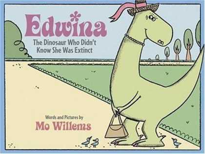 Bestsellers (2006) - Edwina, the Dinosaur Who Didn't Know She Was Extinct by Mo Willems
