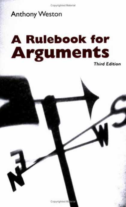Bestsellers (2006) - A Rulebook for Arguments by Anthony Weston