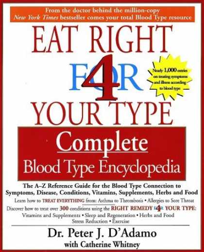 Bestsellers (2006) - The Eat Right for Your Type Complete Blood Type Encyclopedia by Peter J. D'Adamo
