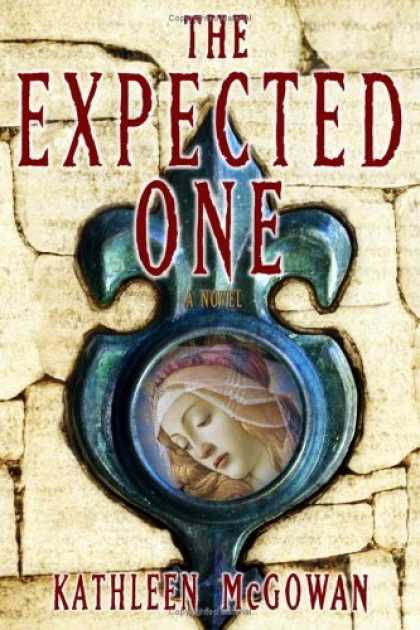 Bestsellers (2006) - The Expected One: A Novel (Magdalene Line) by Kathleen McGowan