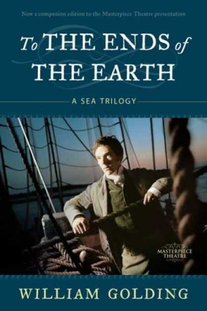Bestsellers (2006) - To the Ends of the Earth: A Sea Trilogy by William Golding