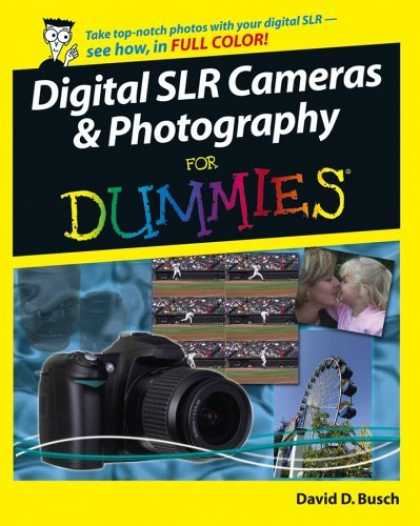 Bestsellers (2006) - Digital SLR Cameras & Photography For Dummies by David D. Busch