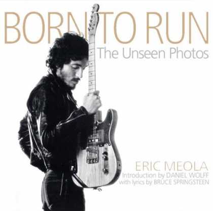 bruce springsteen born to run. Born to Run: The Unseen Photos