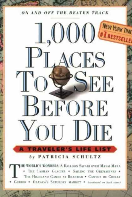 Bestsellers (2006) - 1,000 Places to See Before You Die by Patricia Schultz