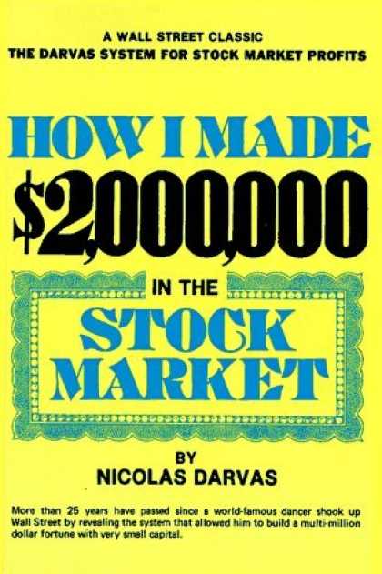 Bestsellers (2006) - How I Made $2,000,000 In The Stock Market by Nicolas Darvas