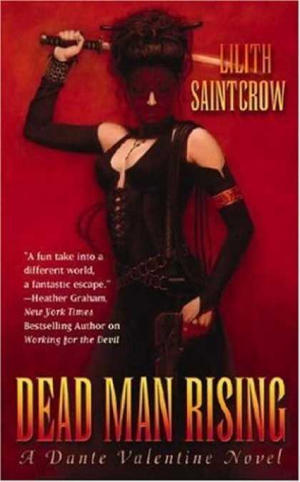 Bestsellers (2006) - Dead Man Rising: A Dante Valentine Novel by Lilith Saintcrow