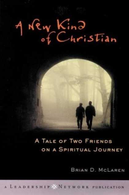 Bestsellers (2006) - A New Kind of Christian: A Tale of Two Friends on a Spiritual Journey by Brian D
