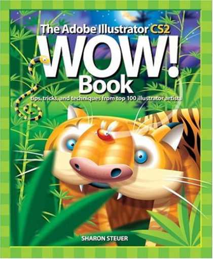 Bestsellers (2006) - The Adobe Illustrator CS2 Wow! Book by Sharon Steuer