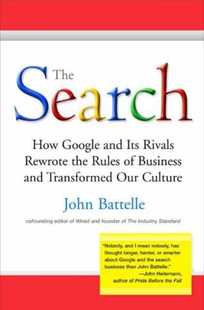 Bestsellers (2006) - The Search: How Google and Its Rivals Rewrote the Rules of Business and Transfor