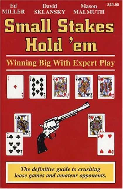 Bestsellers (2006) - Small Stakes Hold 'em: Winning Big With Expert Play by Ed Miller