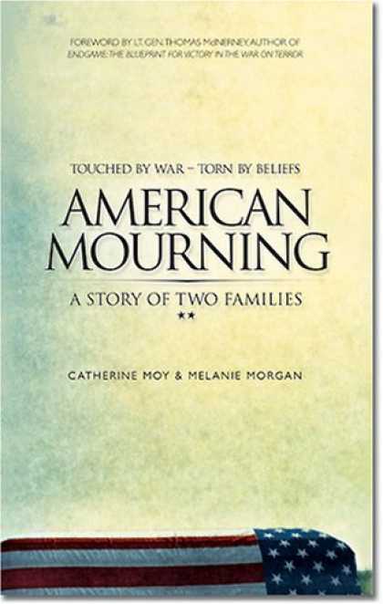 Bestsellers (2006) - American Mourning: The Intimate Story of Two Families Joined by War, Torn by Bel