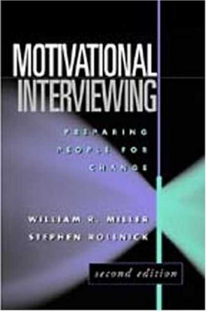 Bestsellers (2006) - Motivational Interviewing, Second Edition: Preparing People for Change by Willia