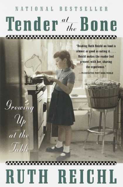 Bestsellers (2006) - Tender at the Bone: Growing Up at the Table by Ruth Reichl