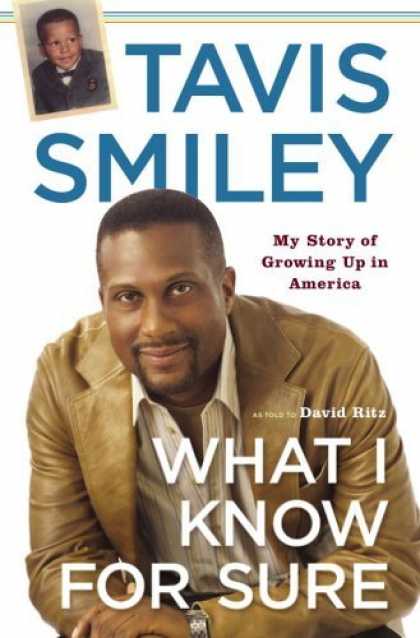 Bestsellers (2006) - What I Know for Sure: My Story of Growing Up in America by Tavis Smiley