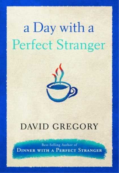 Bestsellers (2006) - A Day with a Perfect Stranger by David Gregory