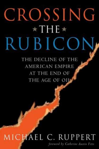 Bestsellers (2006) - Crossing the Rubicon: The Decline of the American Empire at the End of the Age o