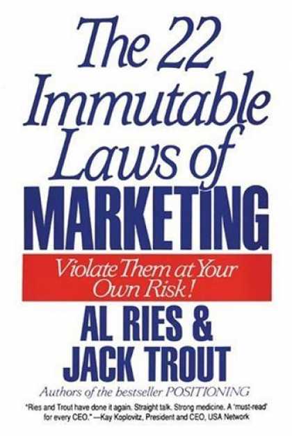 Bestsellers (2006) - The 22 Immutable Laws of Marketing by Al Ries