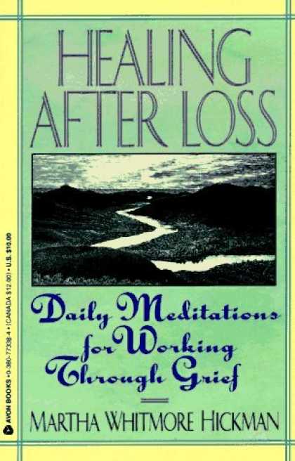 Bestsellers (2006) - Healing After Loss: Daily Meditations For Working Through Grief by Martha W. Hic