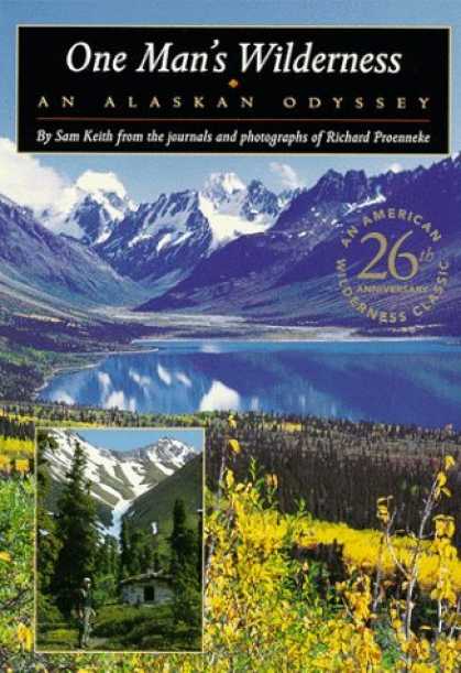Bestsellers (2006) - One Man's Wilderness: An Alaskan Odyssey by Sam Keith