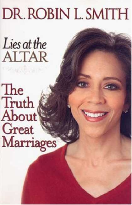 Bestsellers (2006) - Lies at the Altar: The Truth About Great Marriages by Robin L. Smith