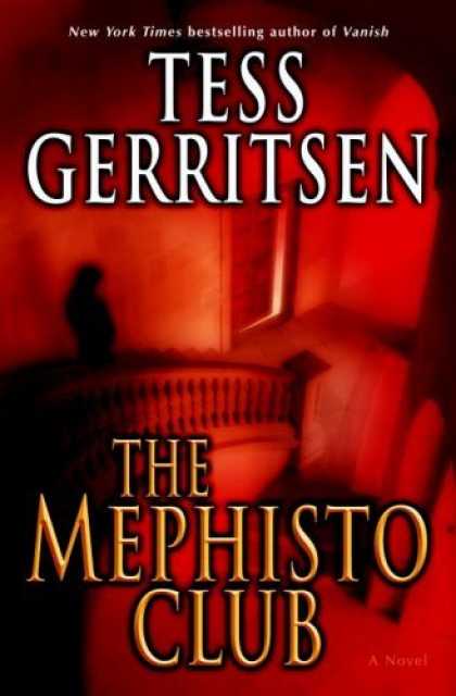 Bestsellers (2006) - The Mephisto Club: A Novel by Tess Gerritsen