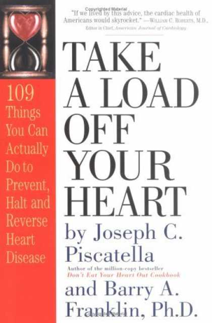Bestsellers (2006) - Take a Load off Your Heart: 109 Things You Can Actually Do to Prevent, Halt and