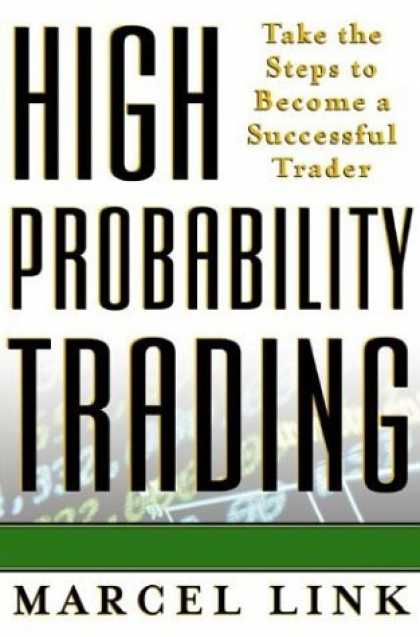Bestsellers (2006) - High Probability trading by Marcel Link