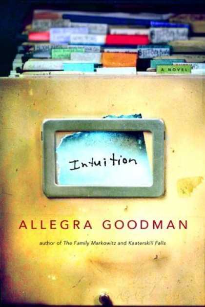 Bestsellers (2006) - Intuition by Allegra Goodman